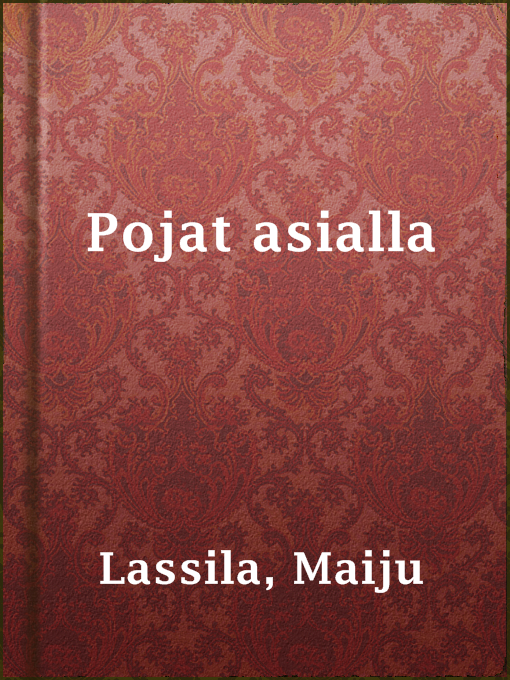 Title details for Pojat asialla by Maiju Lassila - Available
